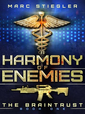 cover image of A Harmony of Enemies: The Braintrust Book 1